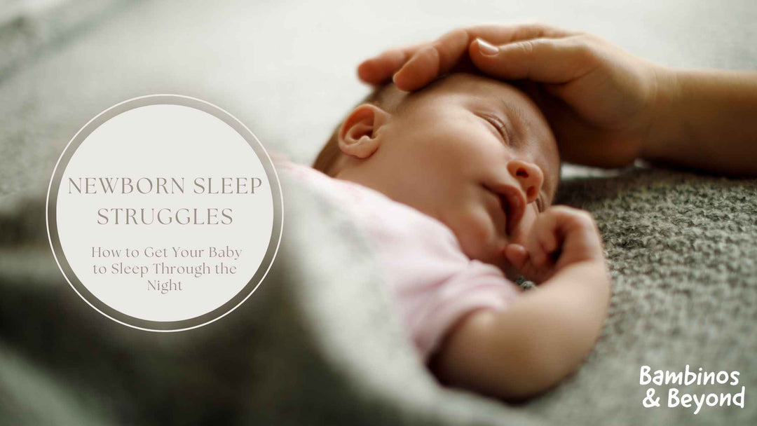 Newborn sleep struggles - 'How to get your newborn to sleep through the night'