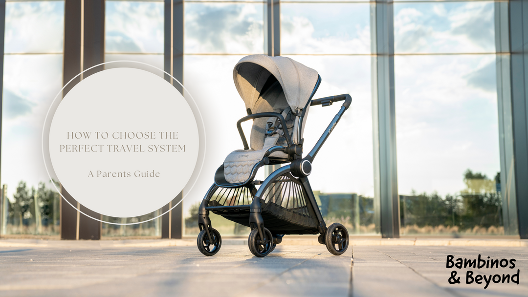 How to choose the perfect Travel System - A Parents Guide