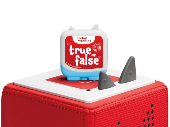 tonies Today With Tonies - True or False?